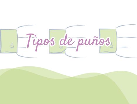 Diferentes tipos de puños