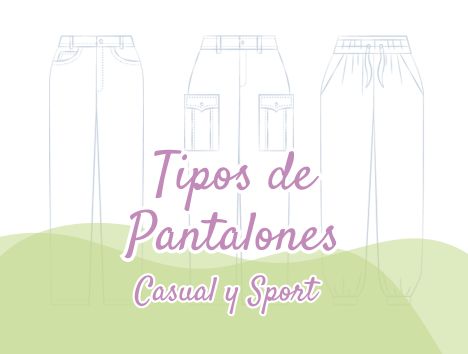 Tipos de Pantalón - Casual y Sport